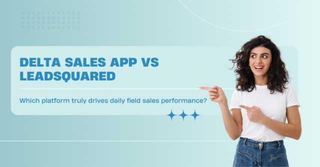 delta sales app vs leadsquared