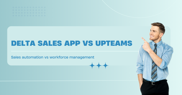 delta sales app vs upteams