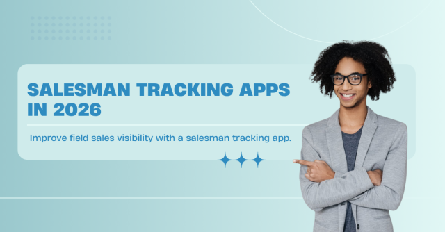 salesman tracking apps